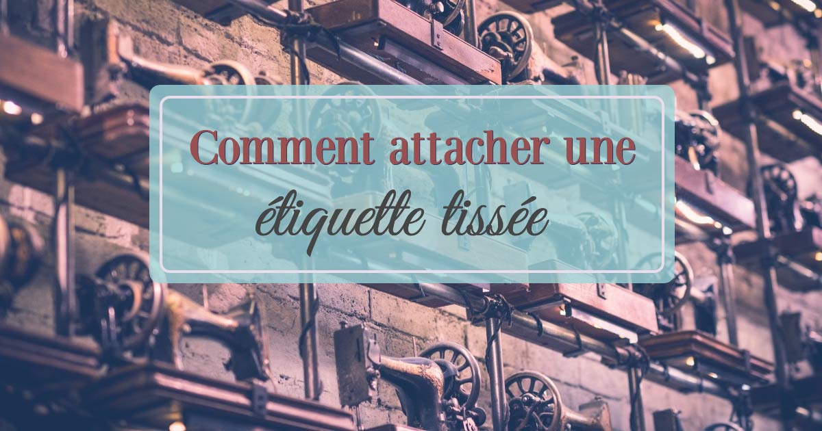 Comment attacher une étiquette tissée | Image