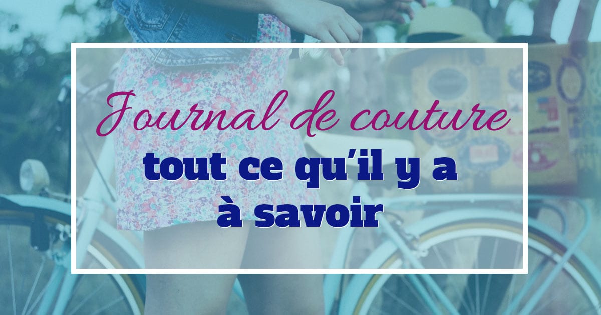Journal de couture - tout ce qu'il y a à savoir! | Image