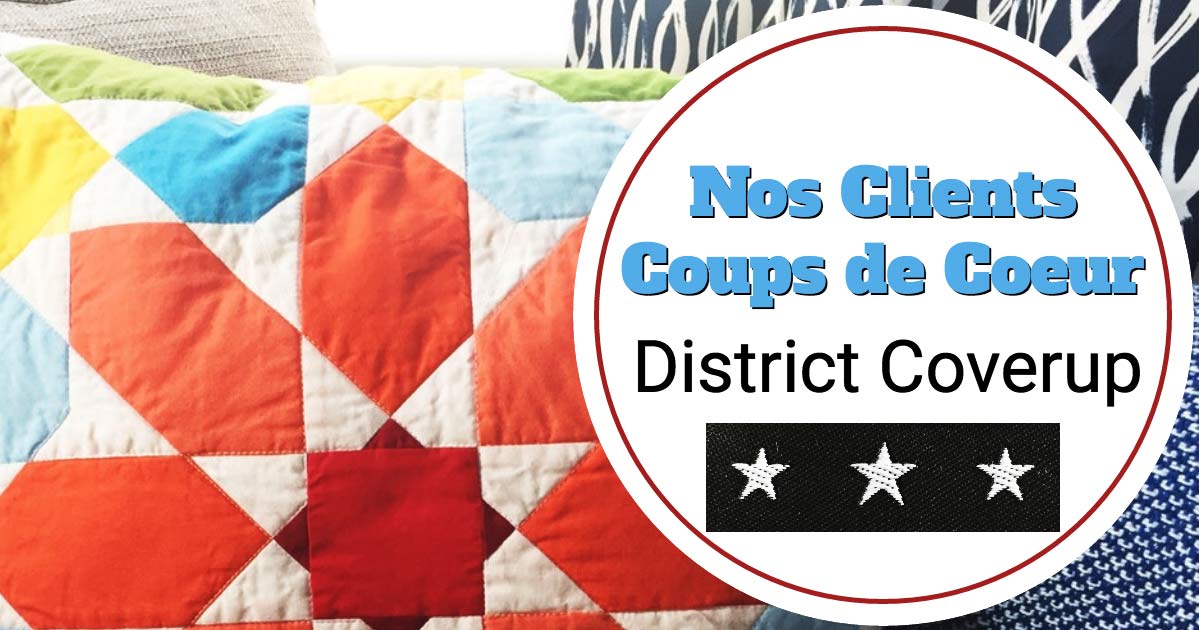 Notre Client Coup de Coeur: District Coverup | Image